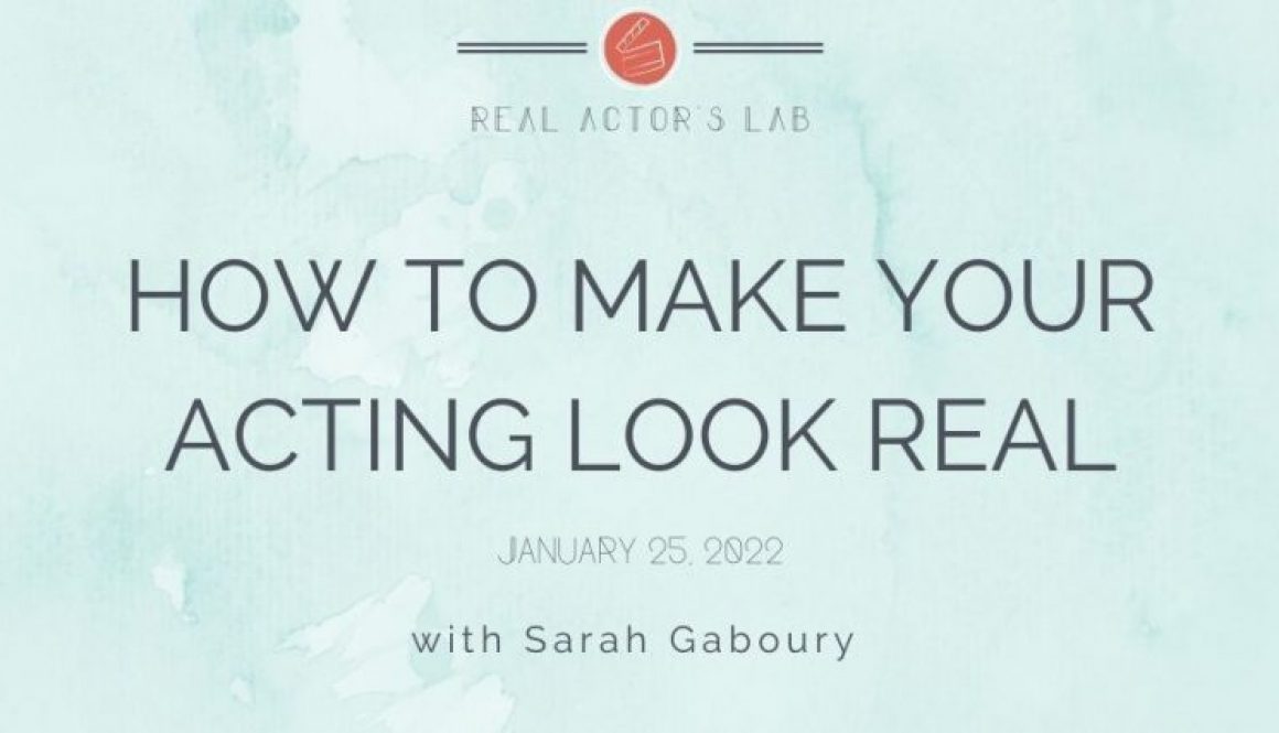 image contains title of the post: "how to make your acting look real"