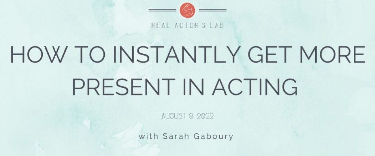 card reads "HOW TO INSTANTLY GET MORE PRESENT IN ACTING"