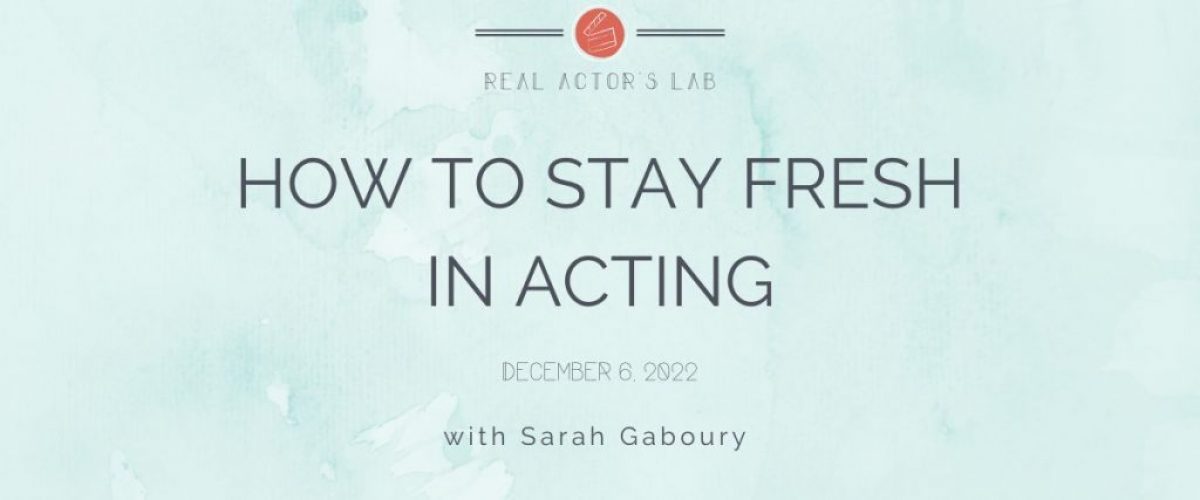 card reads "how to stay fresh in acting"