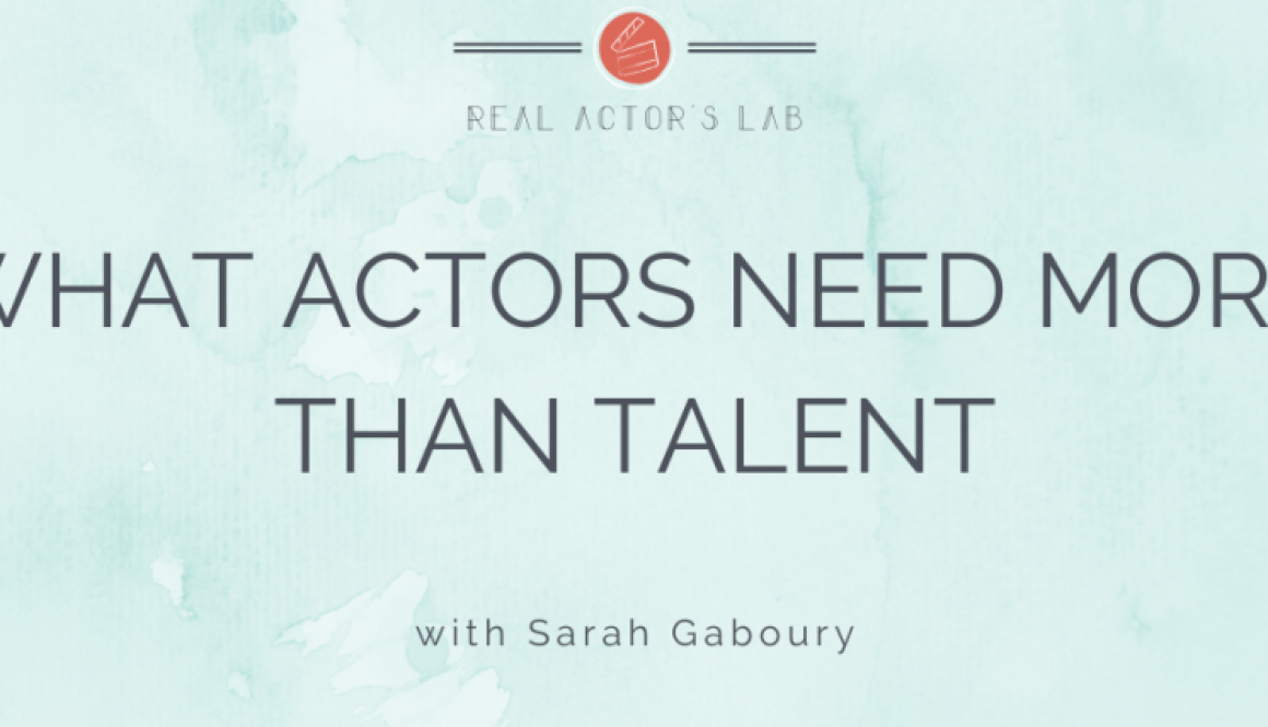 card reads "what actors need more than talent"