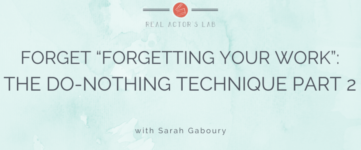 Forget "Forgetting your work" the do-nothing technique part 2